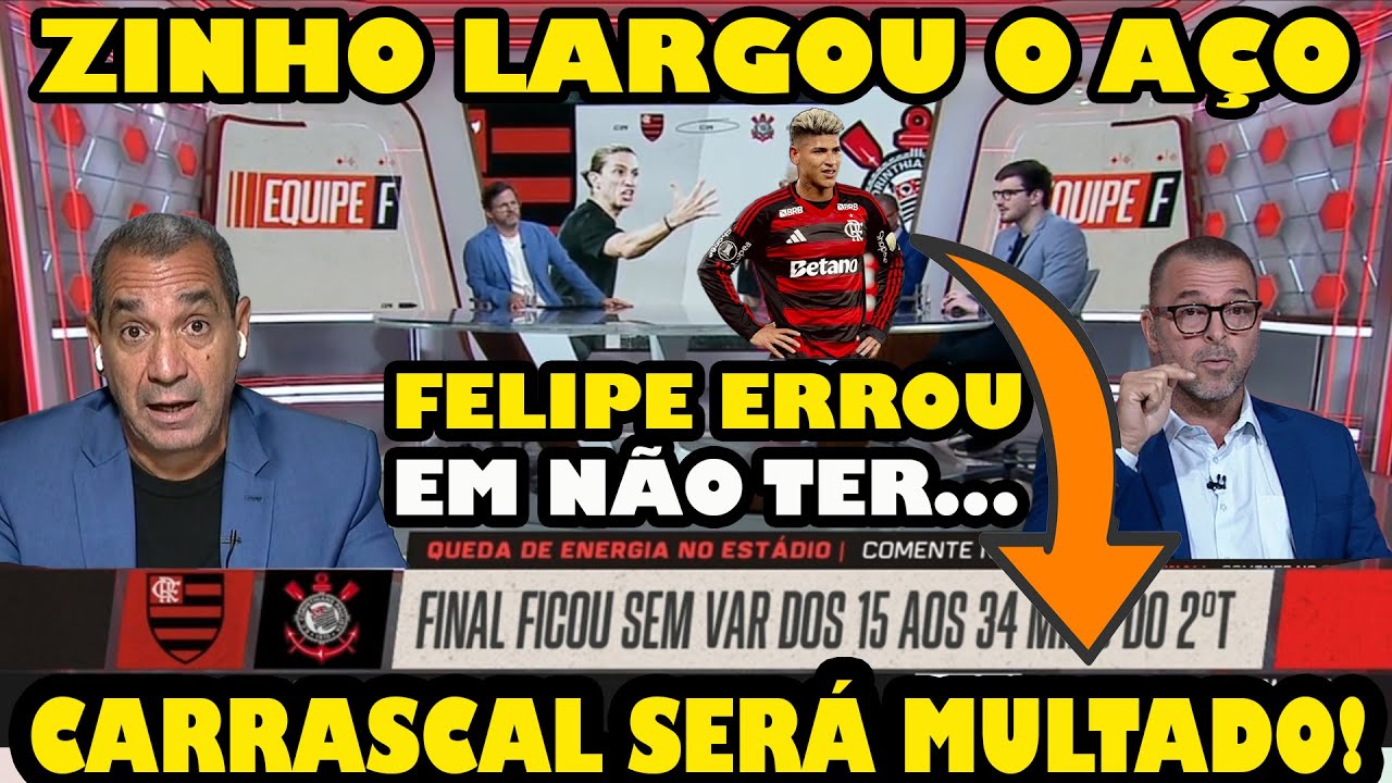 ZINHO LARGOU O AÇO NO FILIPE LUIS ! FLAMENGO FOI PREJUDICADO CARRASCAL SERÁ MULTADO OLHA ESSE DEBATE