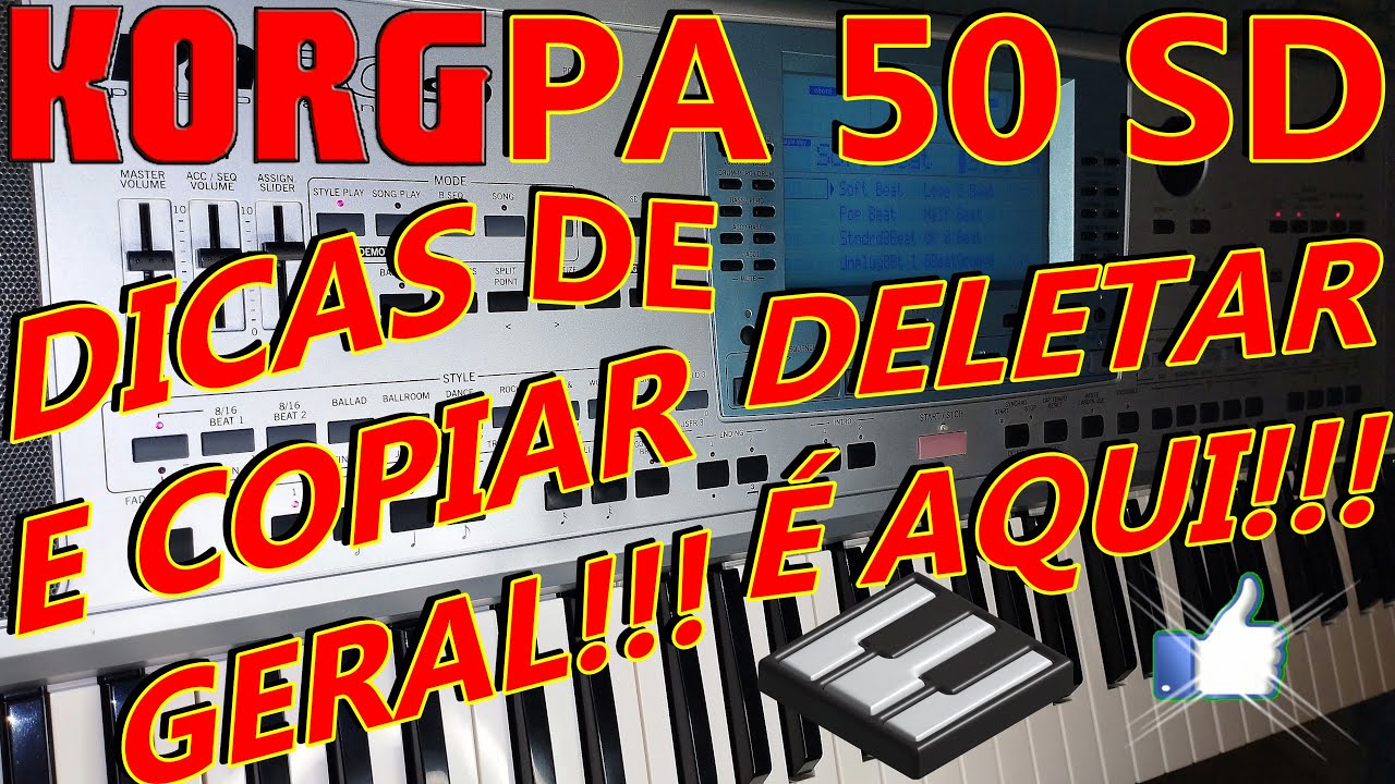 KORG PA 50 SD DICAS DE COPIAR E DELETAR GERAL É AQUI!!!
