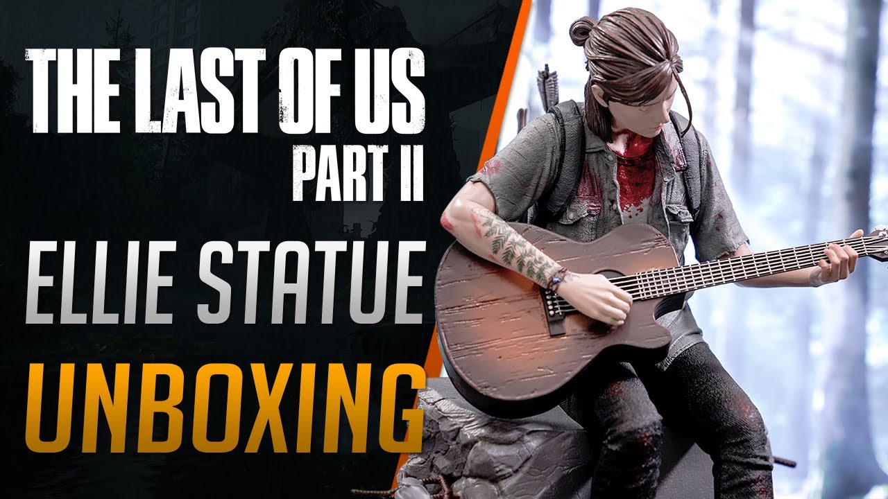 The last of Us Part II Ellie Statue - Unboxing