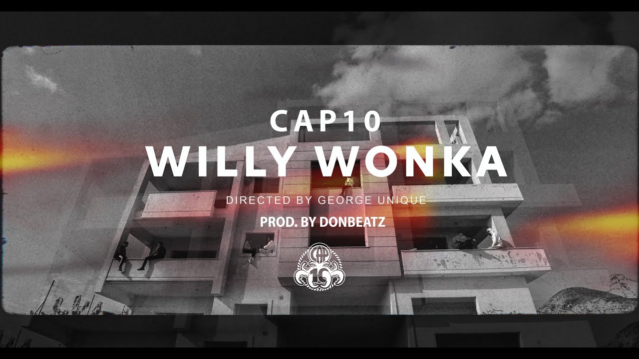 Cap10 - Willy Wonka (Official Music Video) ***WINNER***