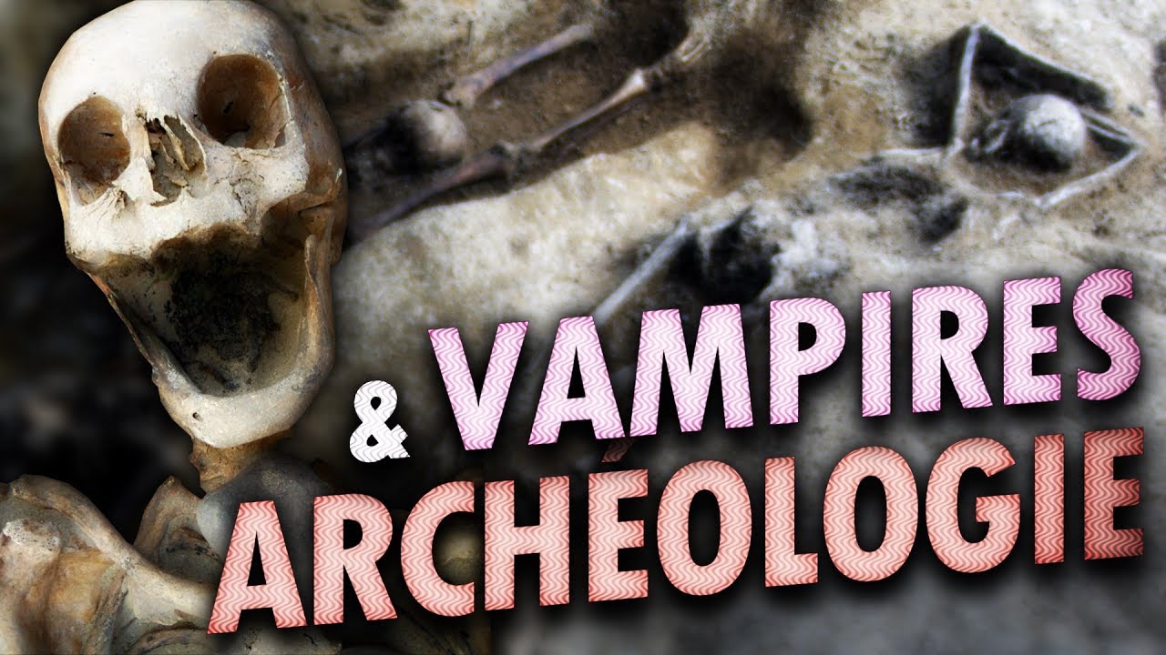 Vampires et archéologie | Mini documentaire