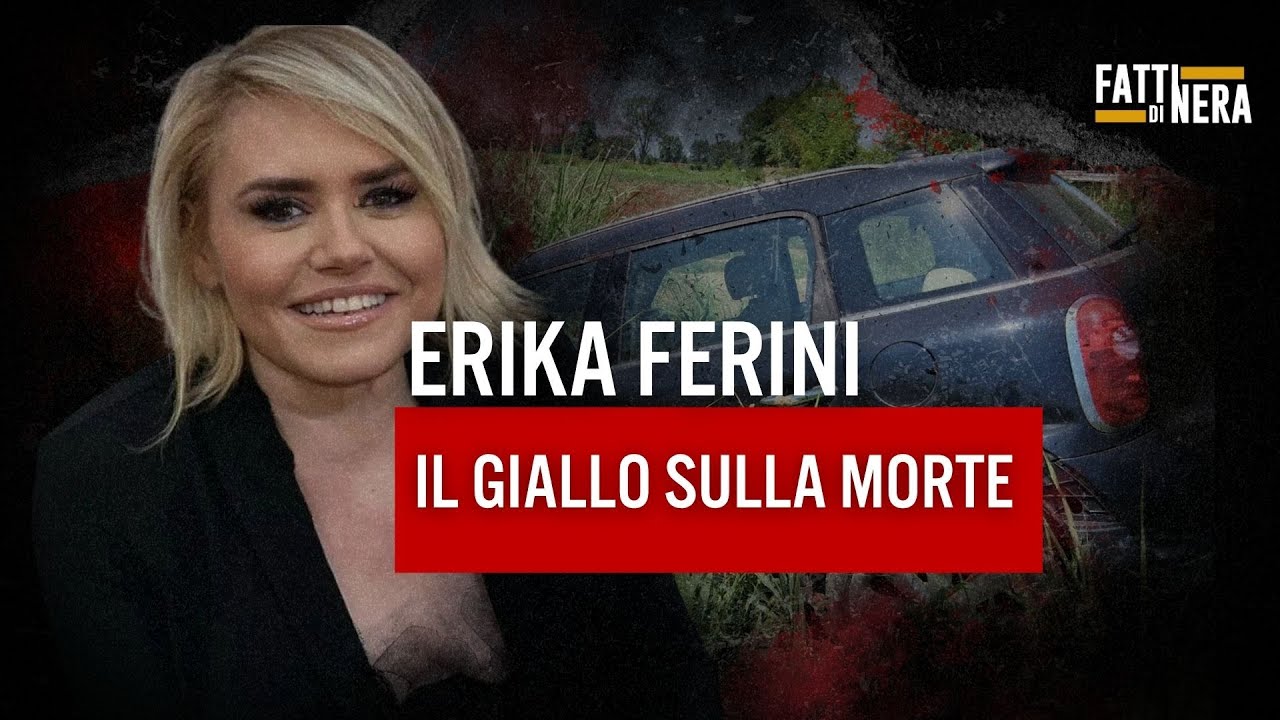 🟡IL GIALLO SULLA MORTE DI ERIKA FERINI