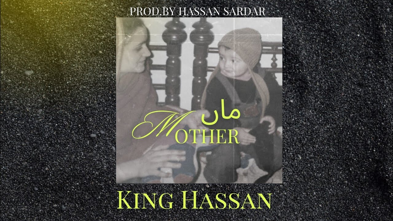 Mother | King Hassan prod.by Hassan sardar