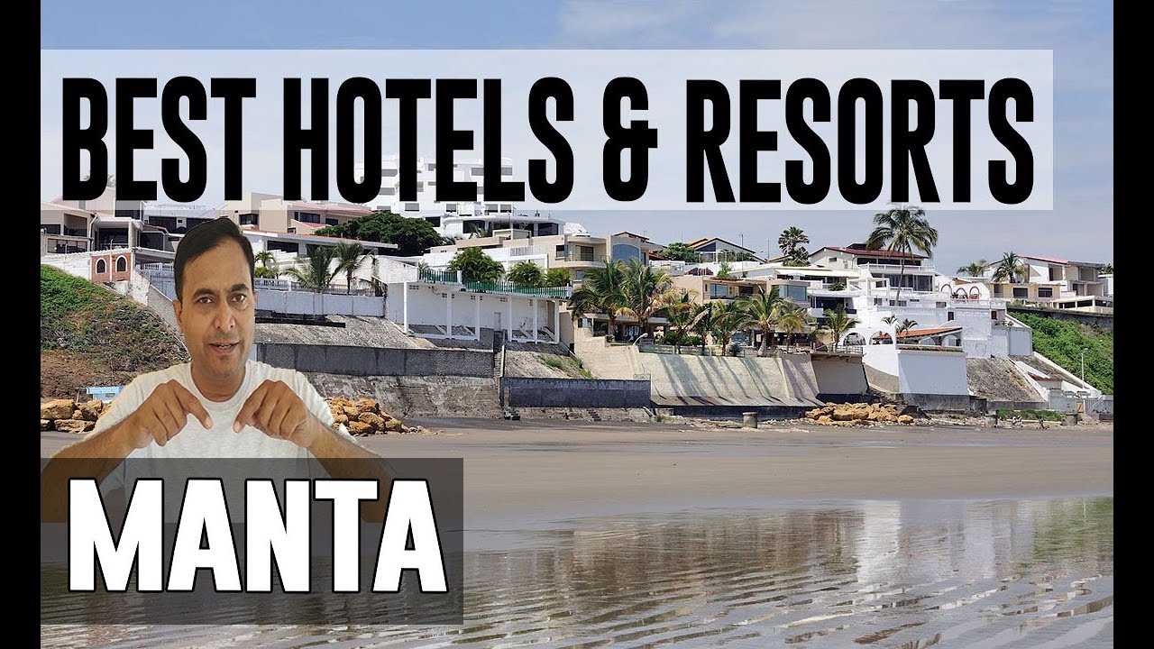 Best Hotels and Resorts in Manta, Ecuador