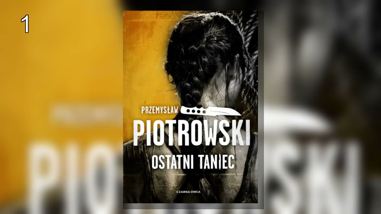 Ostatni taniec.P1 -  Przemysław Piotrowski - Audiobook Zatrzymany Czas |Kryminał