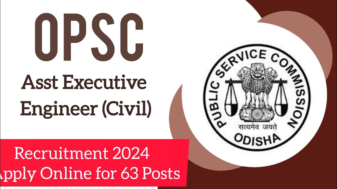 OPSC Asst Executive Engineer (Civil) Recruitment 2024 &ndash; Apply Online for 63 Posts #opsc #job