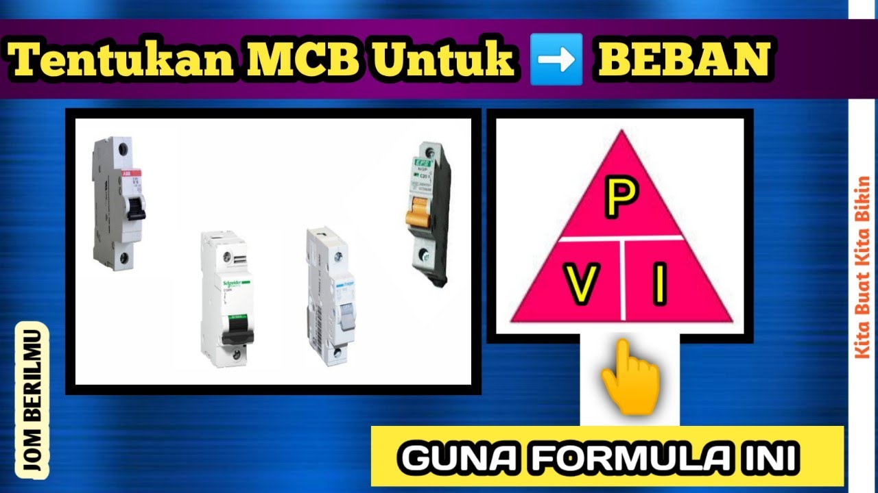 CARA MENENTUKAN SAIZ MCB UNTUK LITAR PENDAWAIAN DAN BEBAN . V62