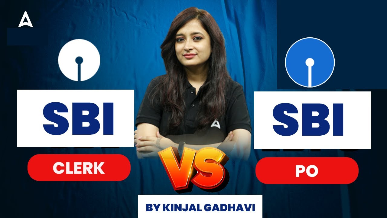 SBI PO vs. SBI Clerk- Which is Better? | Salary, Age, Eligibility, Selection Process | Full Details