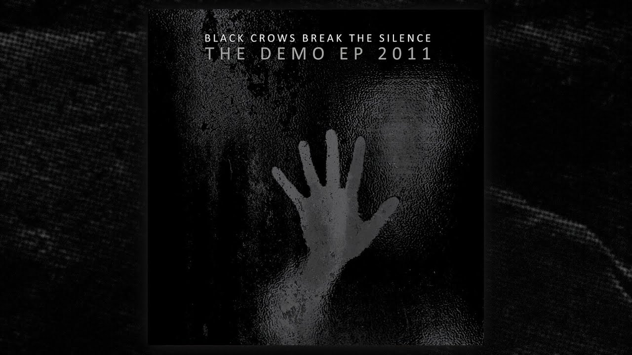 Black Crows Break The Silence - The Demo EP (FULL EP/2011)