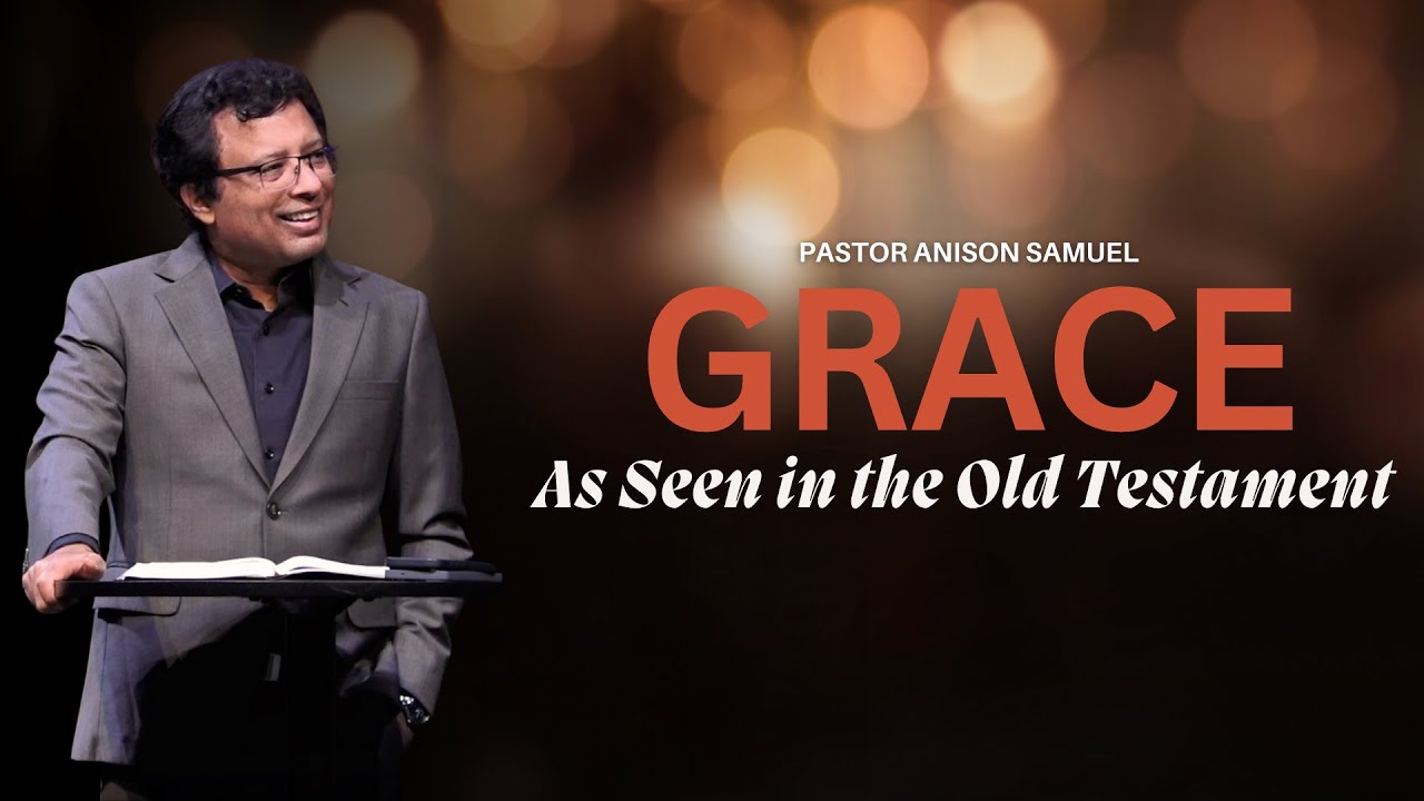 God’s Grace As Seen in the Old Testament | 28 December 2025