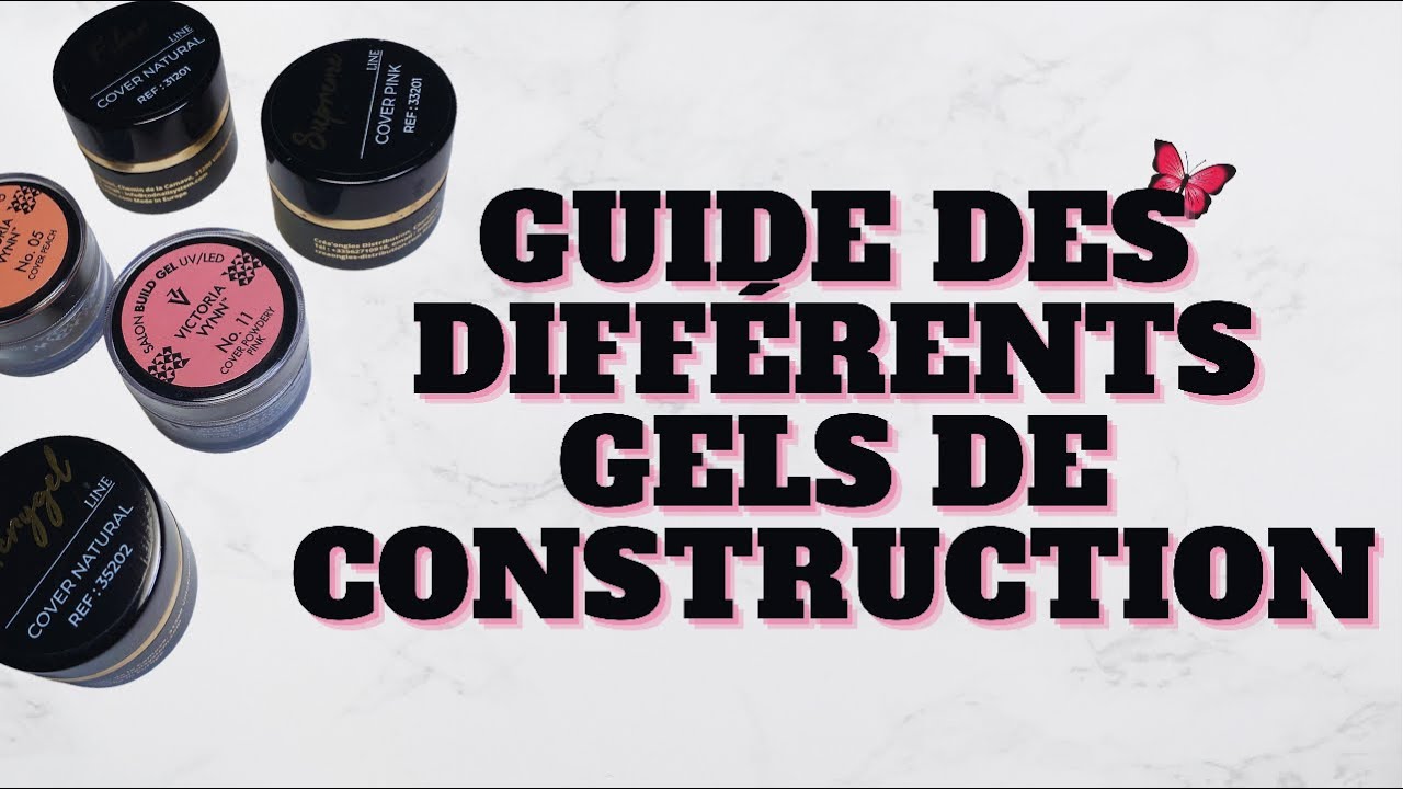 ✨ GUIDE SUR LES DIFF&Eacute;RENTS GELS DE CONSTRUCTION (AUTO-EGALISANT, FIBER, MONOPHASE...) 💗
