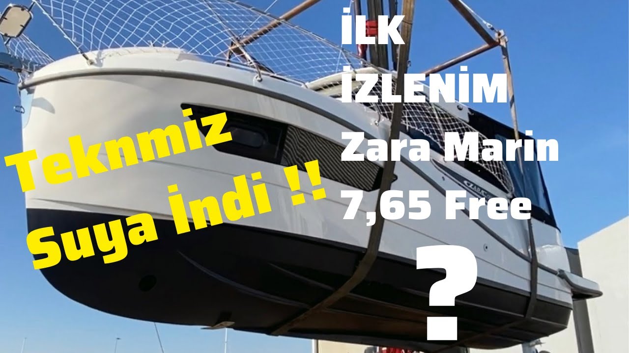 TEKNEMİZ DENİZE İNDİ !! - MOTOR TESTİ - NELER YAŞADIK - MARİNAYA İLK GİRİŞ - ZARA MARİN 7,65 FREE