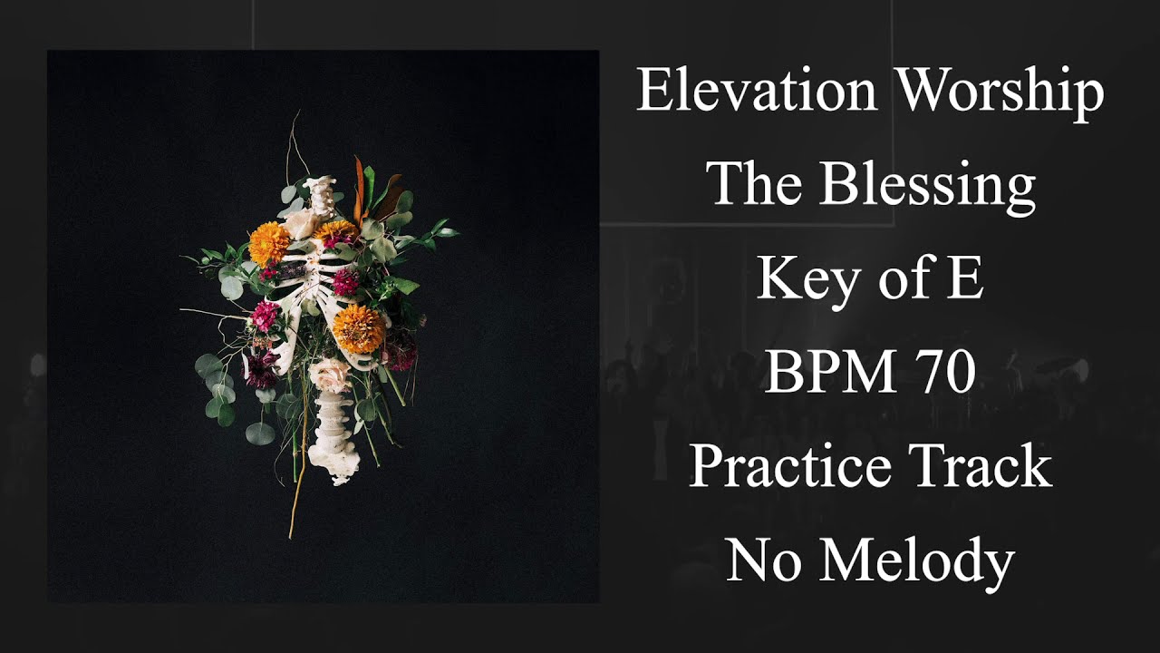Elevation Worship - The Blessing - Practice Track - Key of E