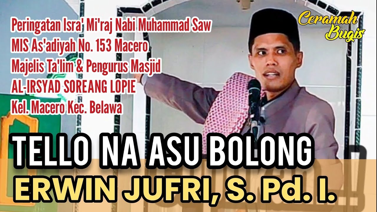 CERAMAH BUGIS || ERWIN JUFRI, S. Pd. I. || TELLO NA ASU BOLONG ||