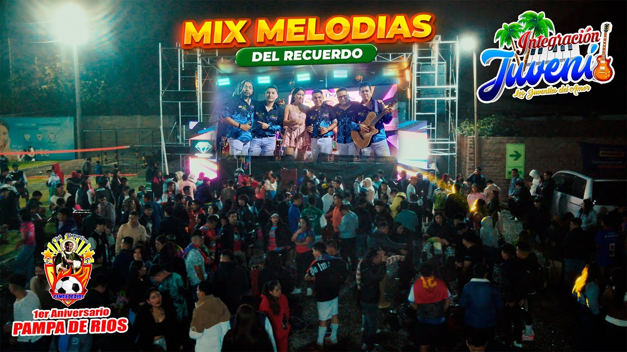 Integracion Juvenil en vivo | Mix Melodias del Recuerdo | Aniversario Pampa de Rios