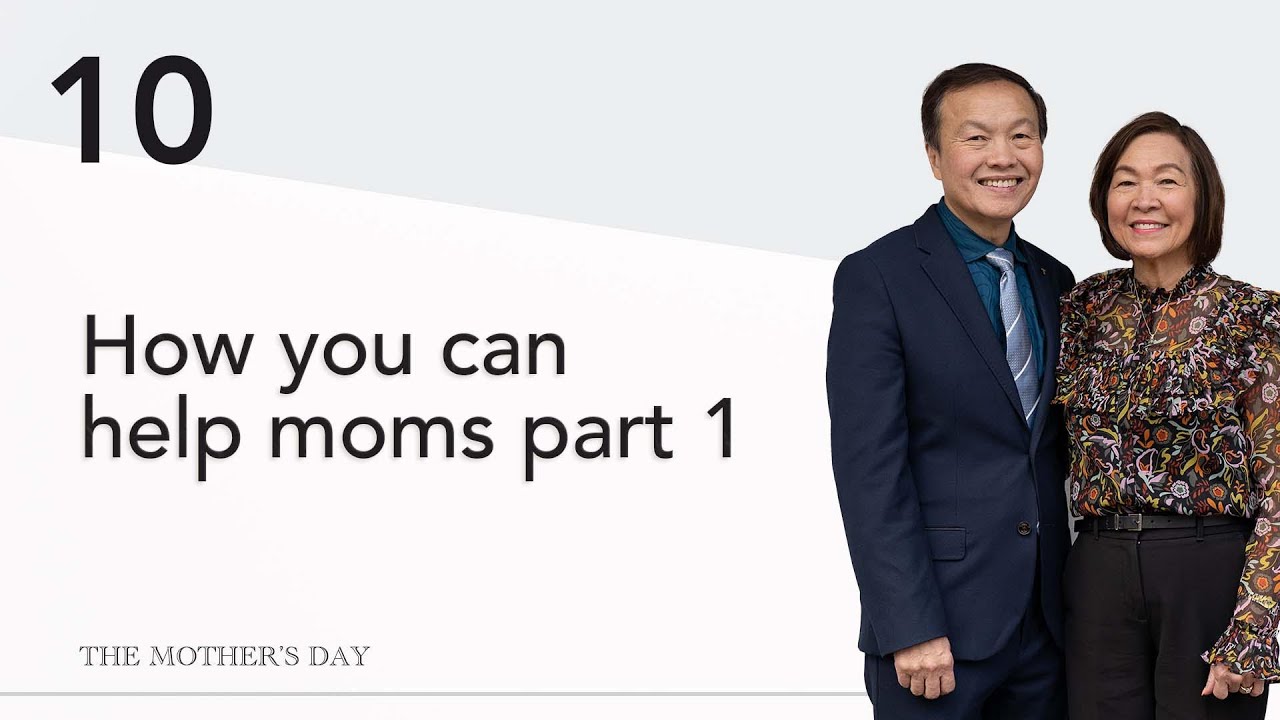 10/20 How you can help moms part 1 &ndash; The Mother&rsquo;s Day