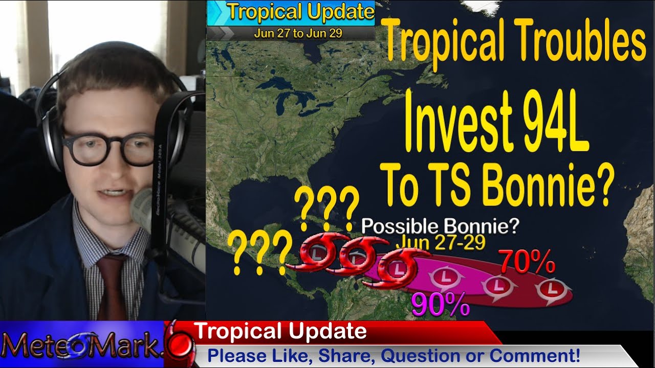 Invest 94L to Become Tropical Storm Bonnie Next Week? How About a Hurricane? Heat Wave, Severe Wx