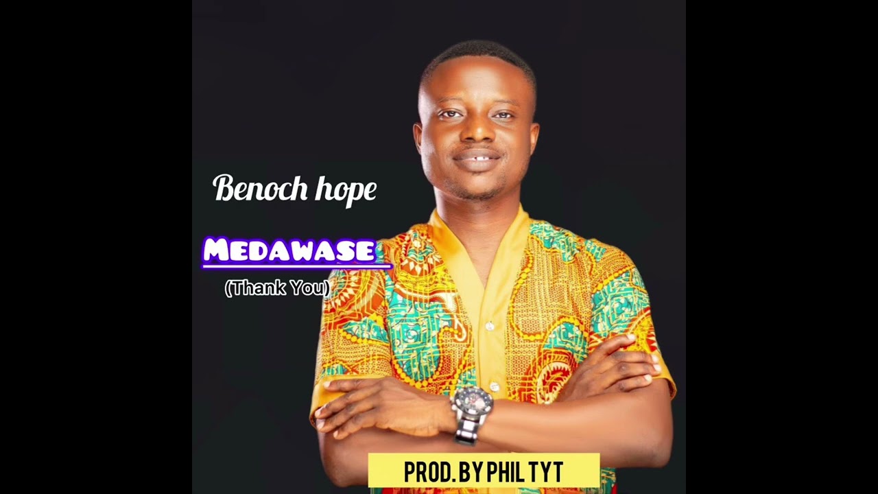 Medawase (Thank You)- BENOCH HOPE/Official Audio/