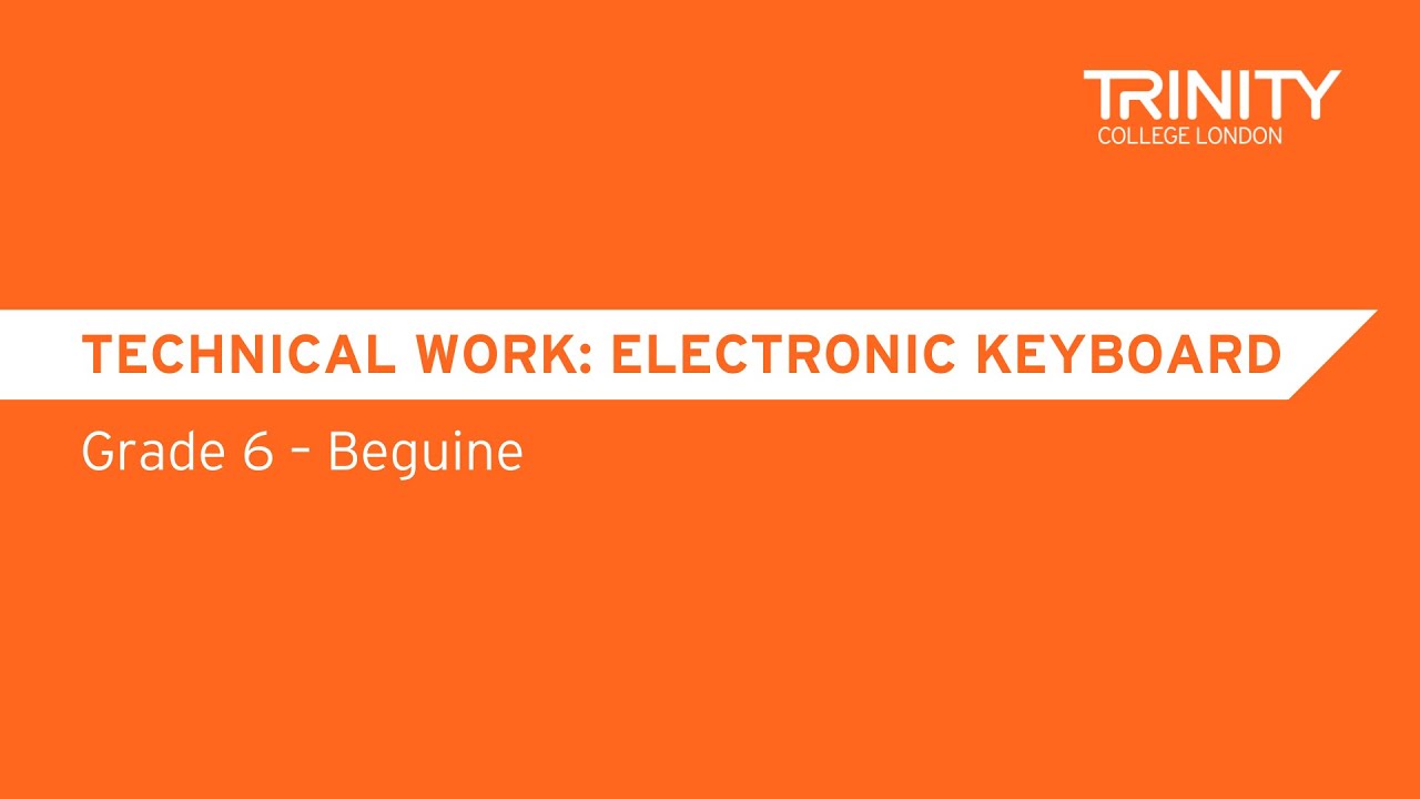 Exploring Trinity’s Electronic Keyboard syllabus: Technical exercises – Grade 6 – Beguine