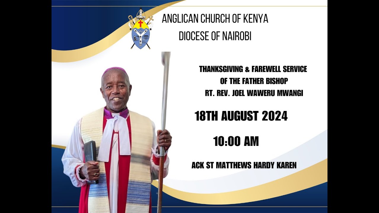 RT. REV BISHOP JOEL WAWERU THANKSGIVING & FAREWELL SERVICE