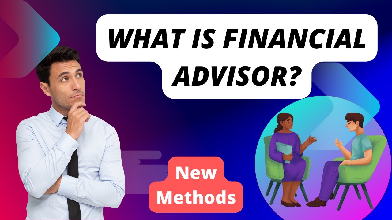 What is a Financial Advisor? / By Smart Money Advisor 2023