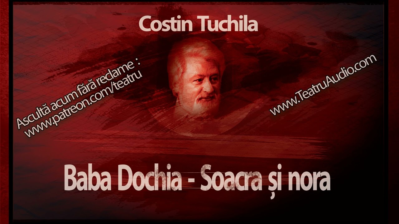 Costin Tuchila - Baba Dochia - Soacra si nora (2005) #teatruradiofonic #teatru #teatruaudio