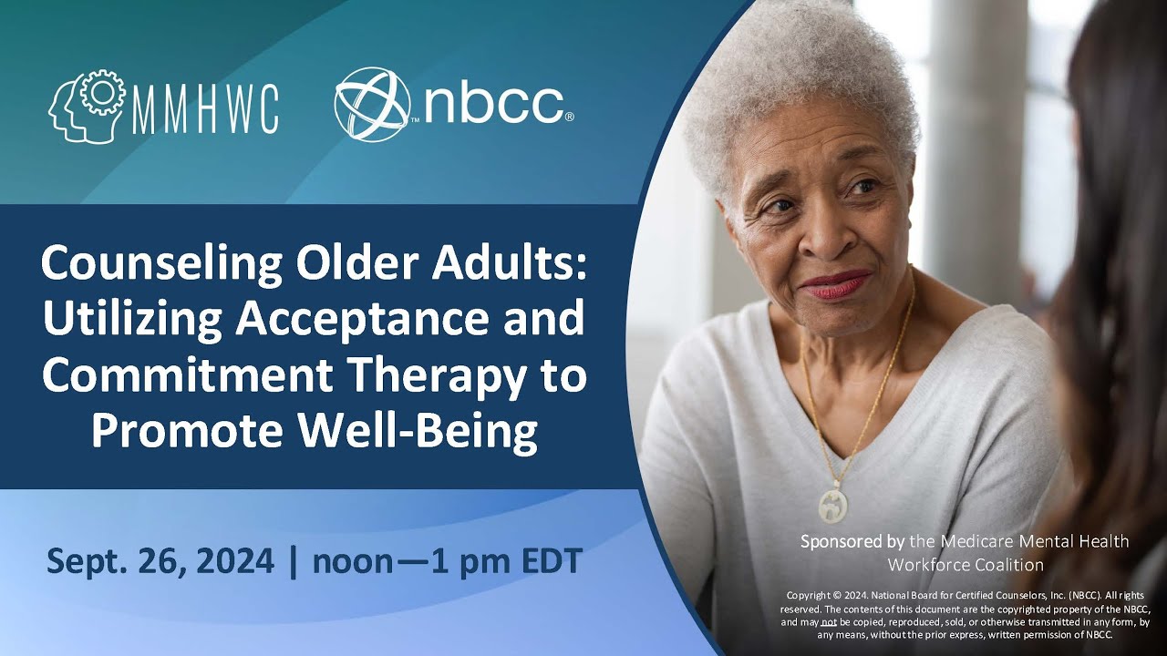 Counseling Older Adults: Utilizing Acceptance and Commitment Therapy to Promote Well-Being