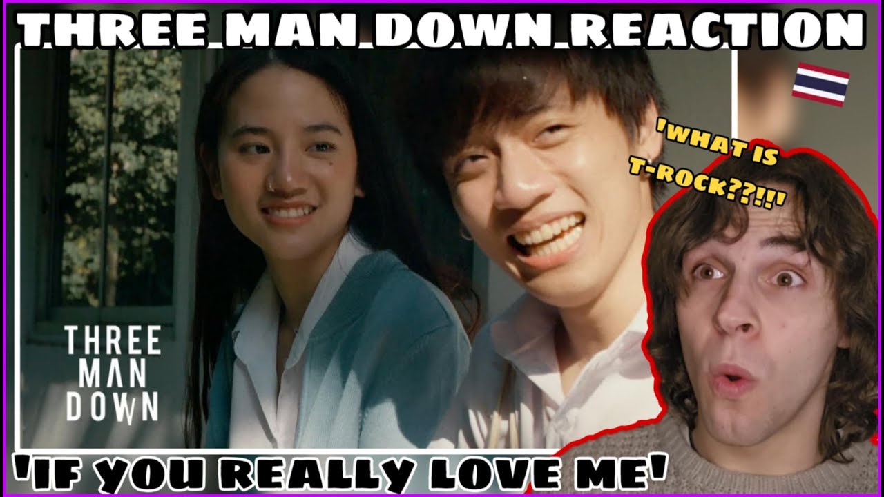 BLIND REACTION to T-ROCK!! Three Man Down - 'If You Really Love Me' (ถ้าเธอรักฉันจริง)