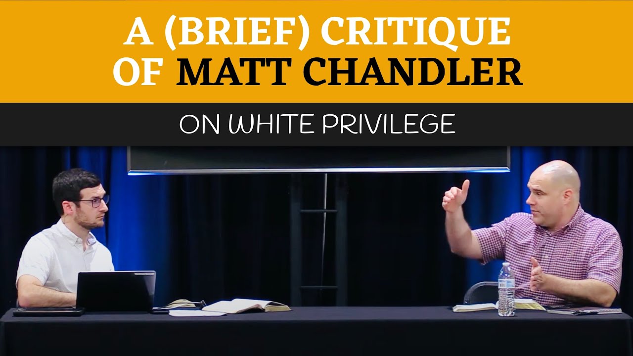 Matt Chandler on White Privilege: A Brief Critique