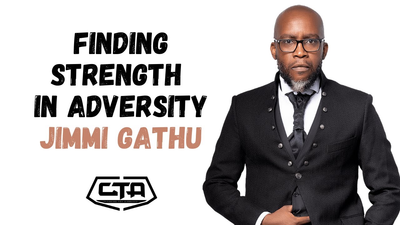 1391. Finding Strength in Adversity - Jimmi Gathu #ThePlayHouse