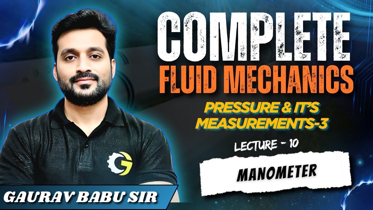 L - 10 | Pressure & It's Measurements-3 | Fluid Mechanics | SSC JE | RRB JE | #gauravbabu