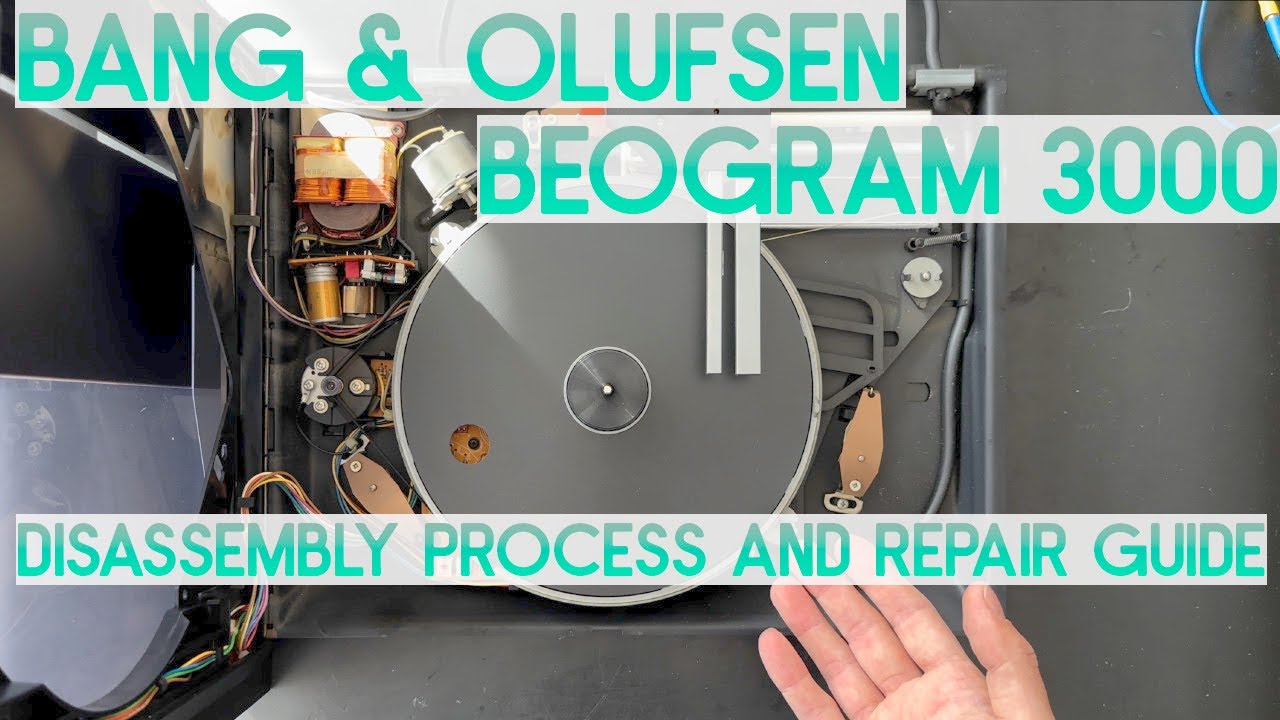 Bang & Olufsen Beogram 3000 Disassembly process and Repair guide