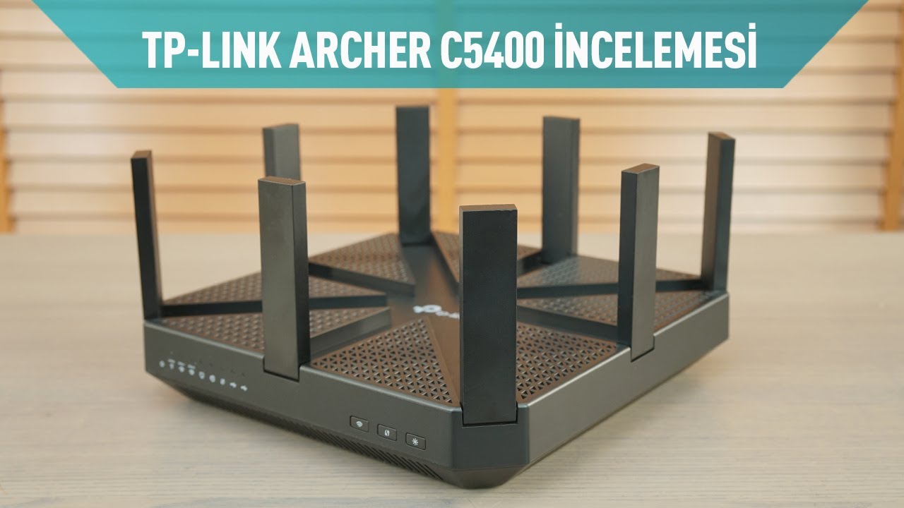 TP-Link Archer C5400 Tri-Band MU-MIMO Router İncelemesi