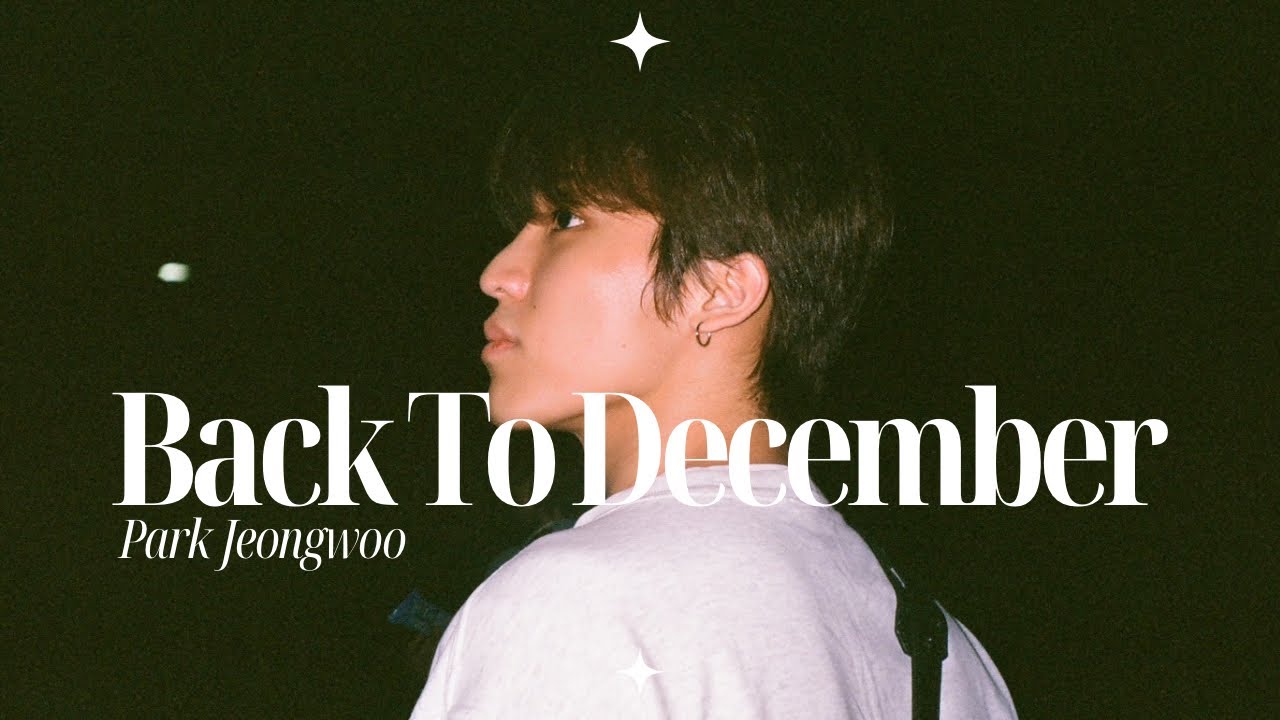 back to december, park jeongwoo.
