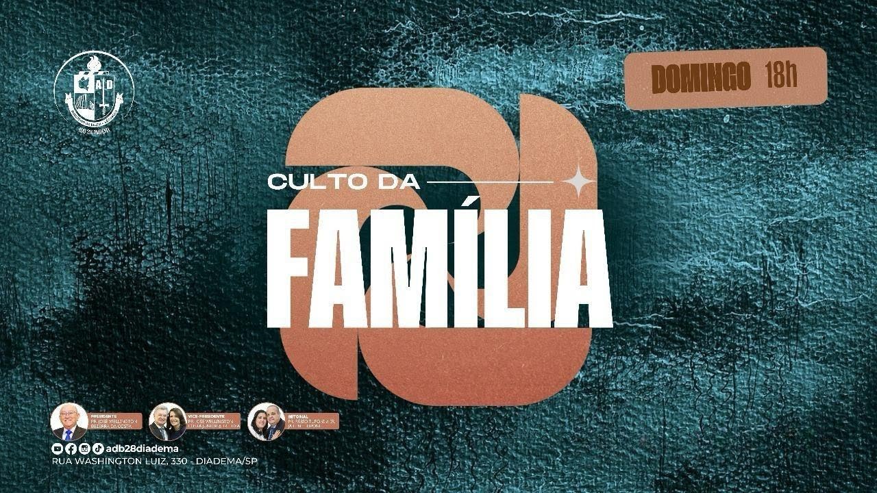 CULTO DA FAMILIA  - AO VIVO - ADB28 DIADEMA -  18/01/2026