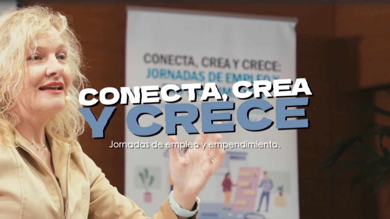 Primera jornada Conecta, Crea y Crece: empleo y emprendimiento