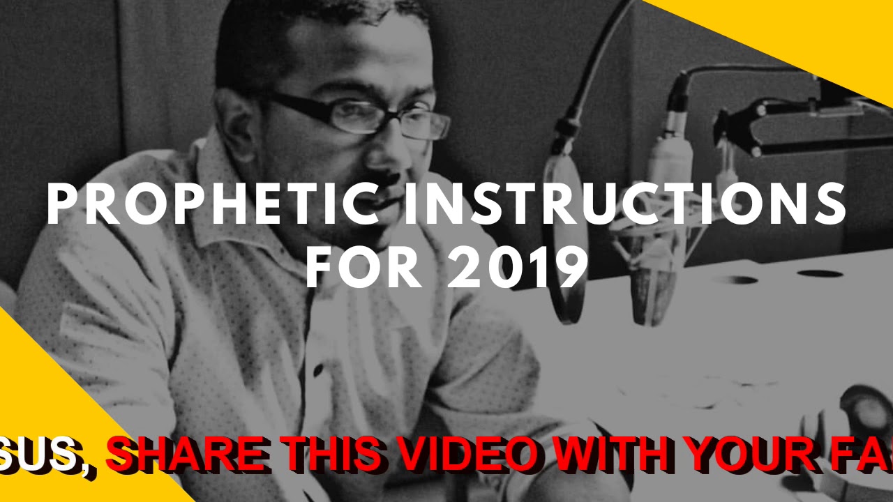 PROPHETIC INSTRUCTIONS FOR 2019 FOR YOU TO RECEIVE FROM GOD AND BE BLESSED