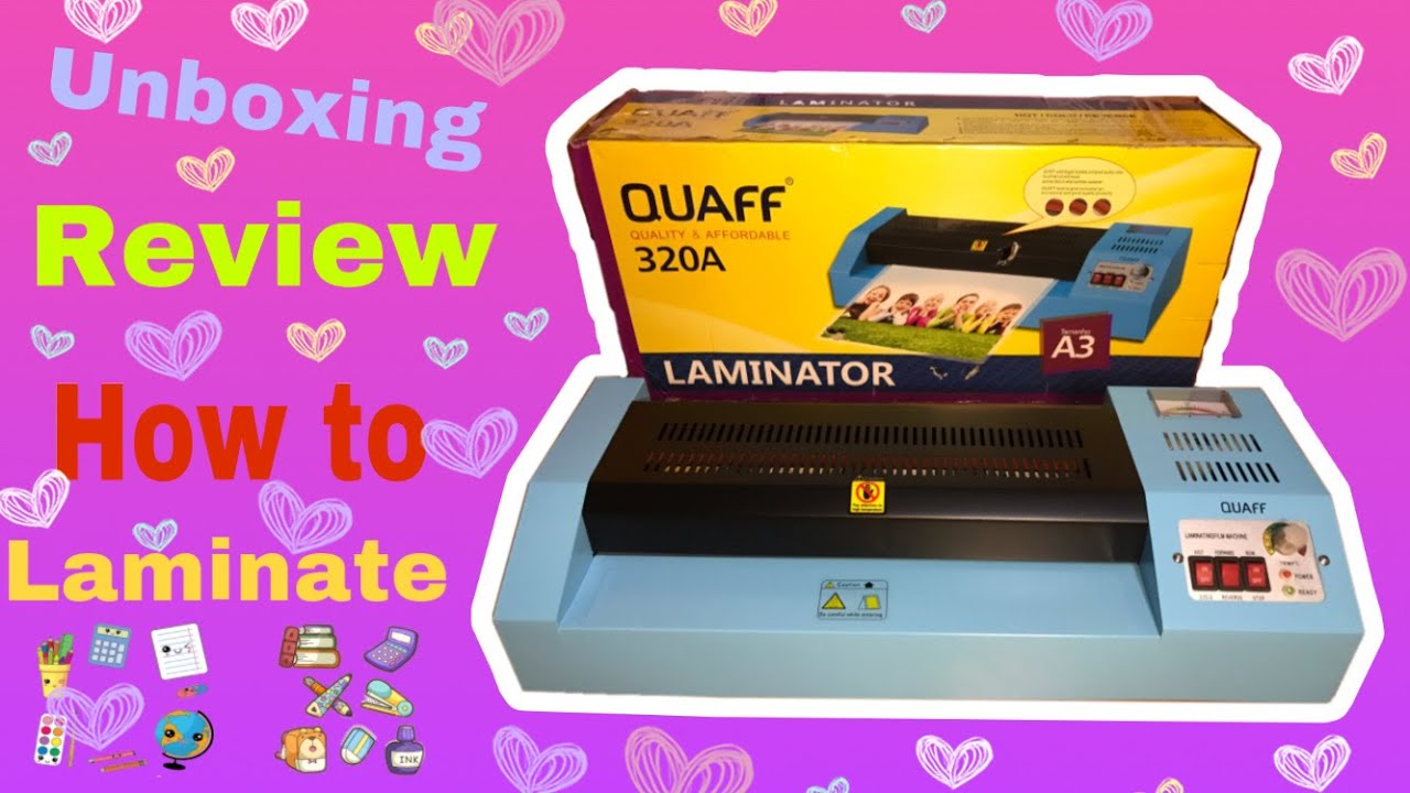 UNBOXING, REVIEW, AND TEACHING HOW TO LAMINATE USING QUAFF LAMINATOR PART 1