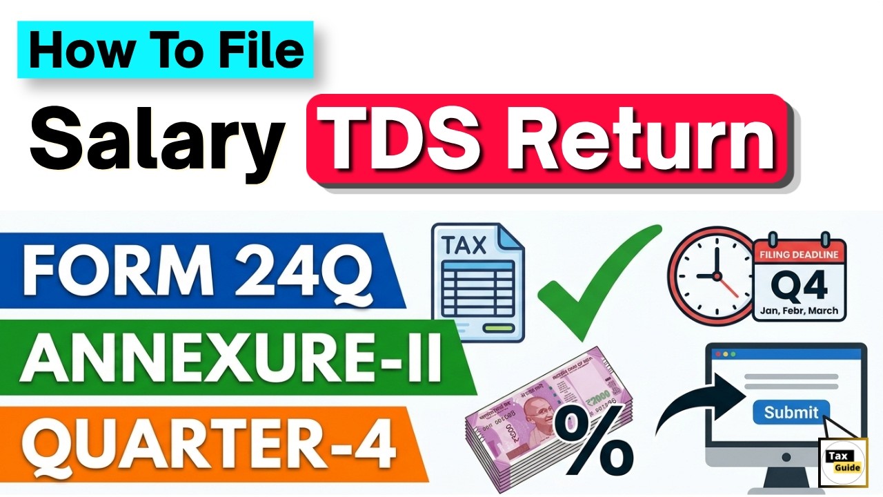 Salary TDS Return Form 24Q filing Q-4 FY 2024-2025 | 24Q TDS Return 4th Quarter Annexure II for 2025