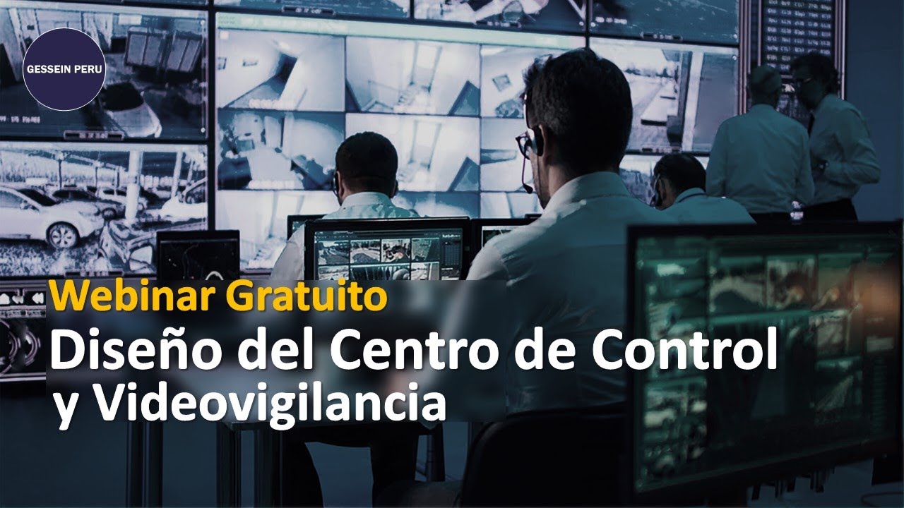 Diseño del Centro de Control y Videovigilancia #ProteccionActivos #GesseinPeru