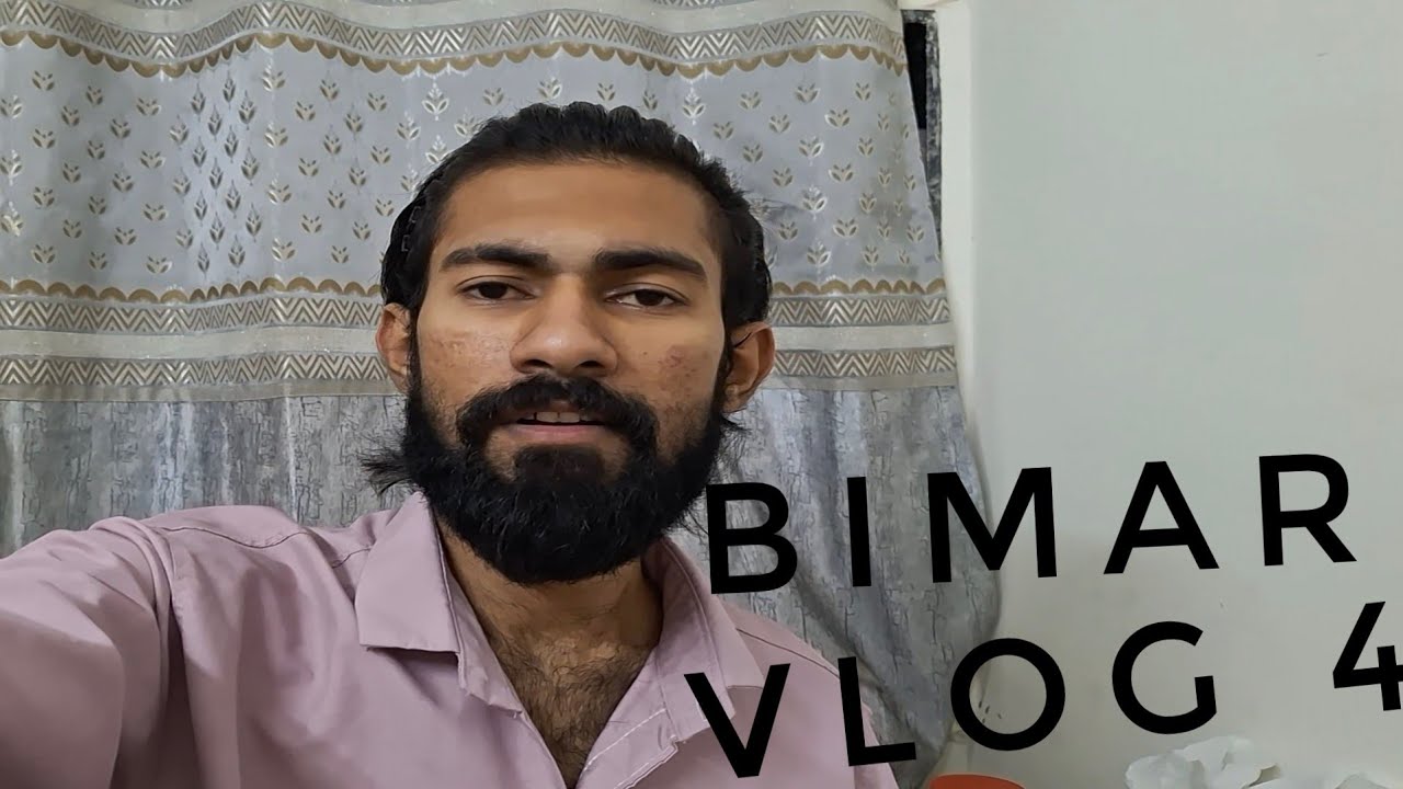 Bhai meh thaa bimar lol 😆 