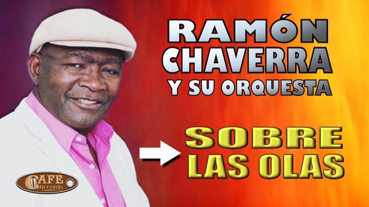 Ramon Chaverra y su Orquesta Salsa - Sobre Las Olas Video Oficial / Café Records