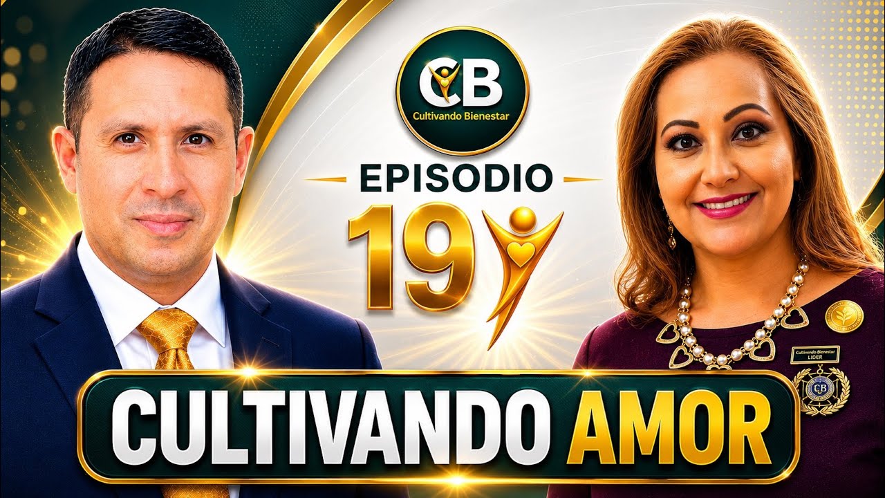 💖 Episodio 19: Cultivando Bienestar | “Cultivando amor desde lo que soy” 💖