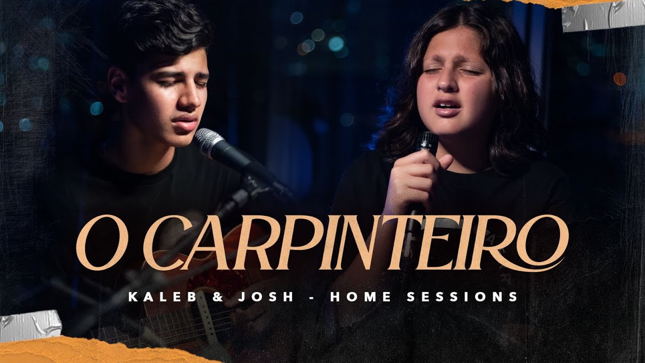 O Carpinteiro - Kaleb e Josh [Home Sessions] Alessandro Vilas Boas