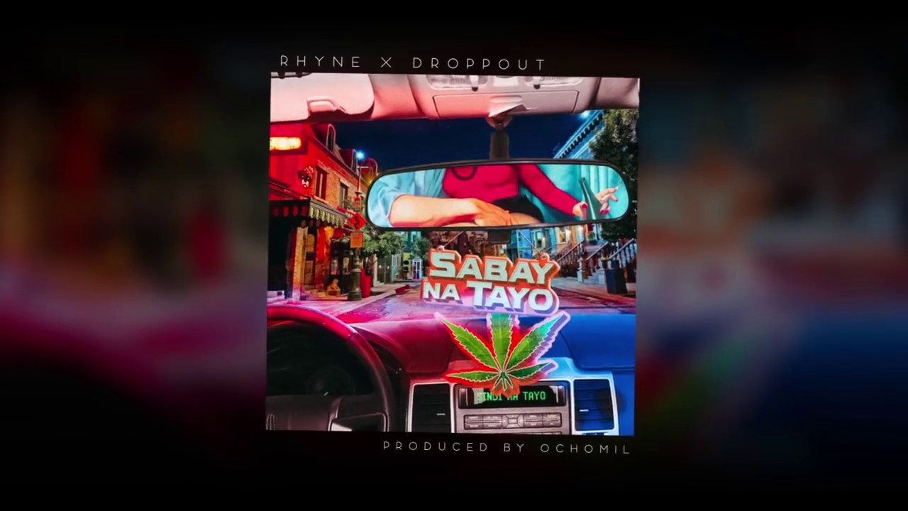 Sabay Na Tayo - Rhyne ft. Droppout (Prod by Ochomil)