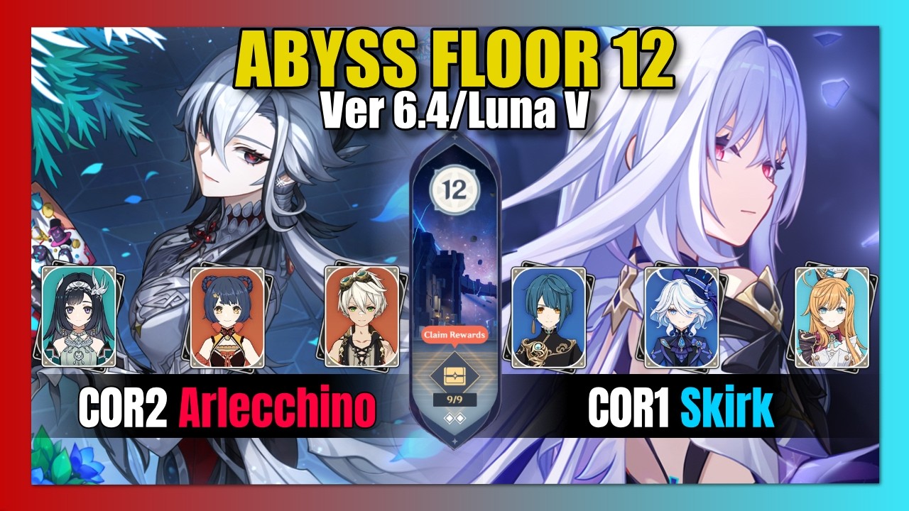 NEWEST ABYSS Ver 6.4/ Luna V (Arlecchino Mono Pyro & Skirk Freeze) Genshin Impact