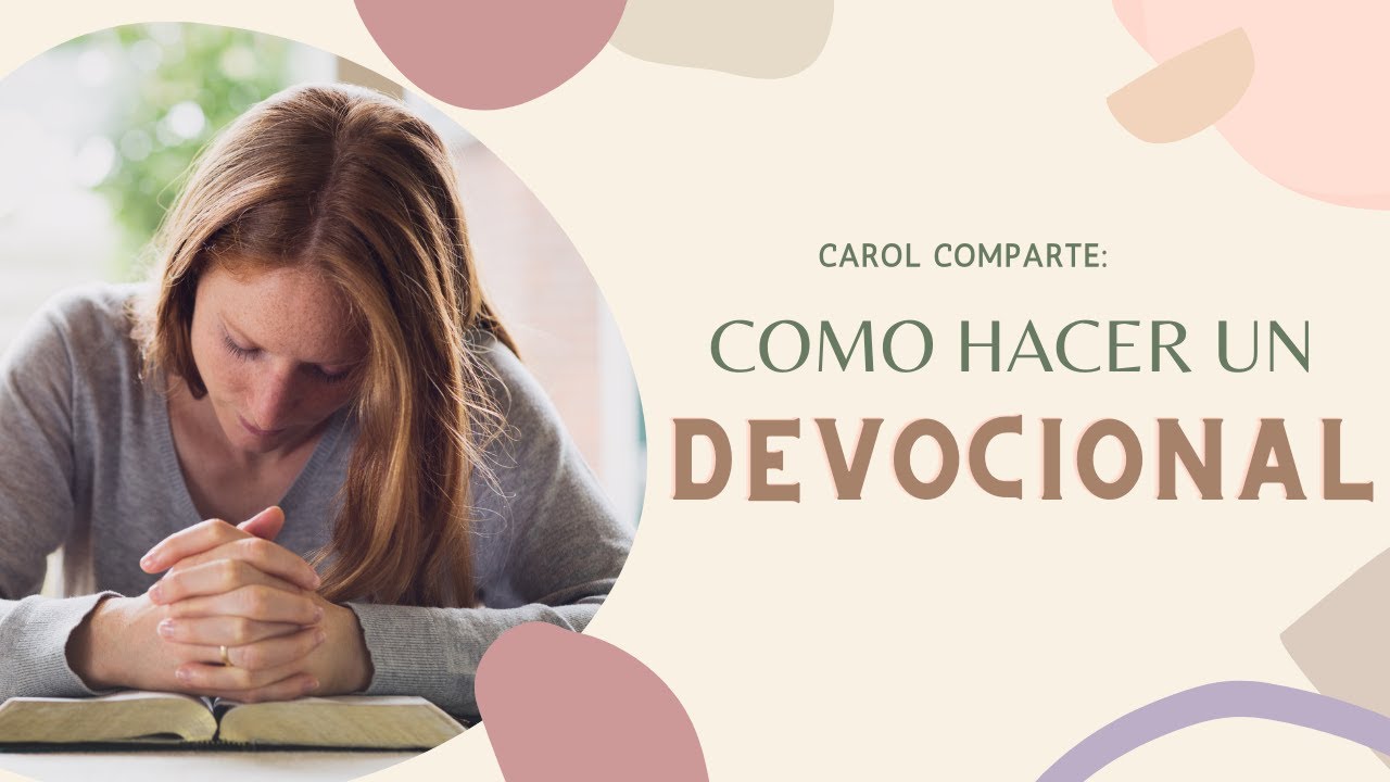 COMO HACER UN DEVOCIONAL (MITOS, PASOS, RECURSOS)
