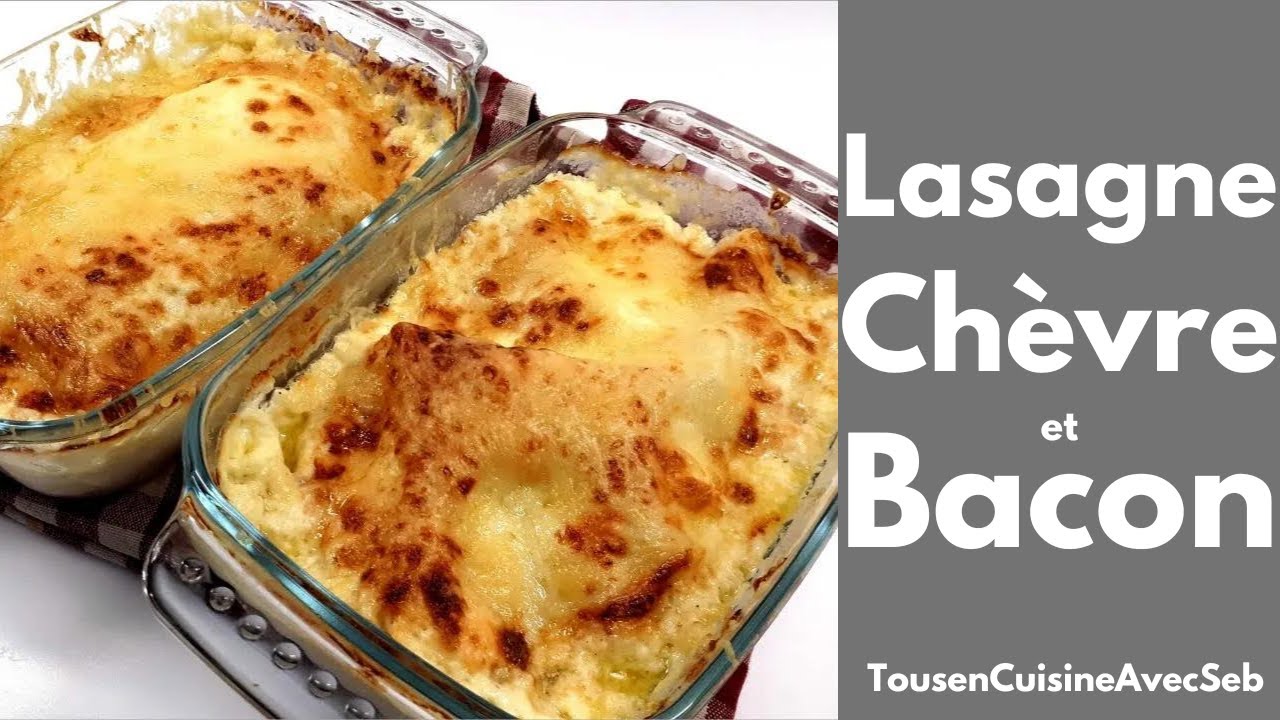 RECETTE de LASAGNES au CHÈVRE et BACON (Tous en cuisine avec Seb)
