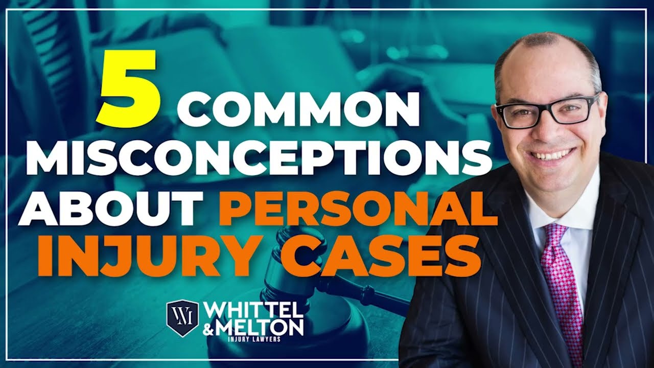 5 Misconceptions About Personal Injury Cases