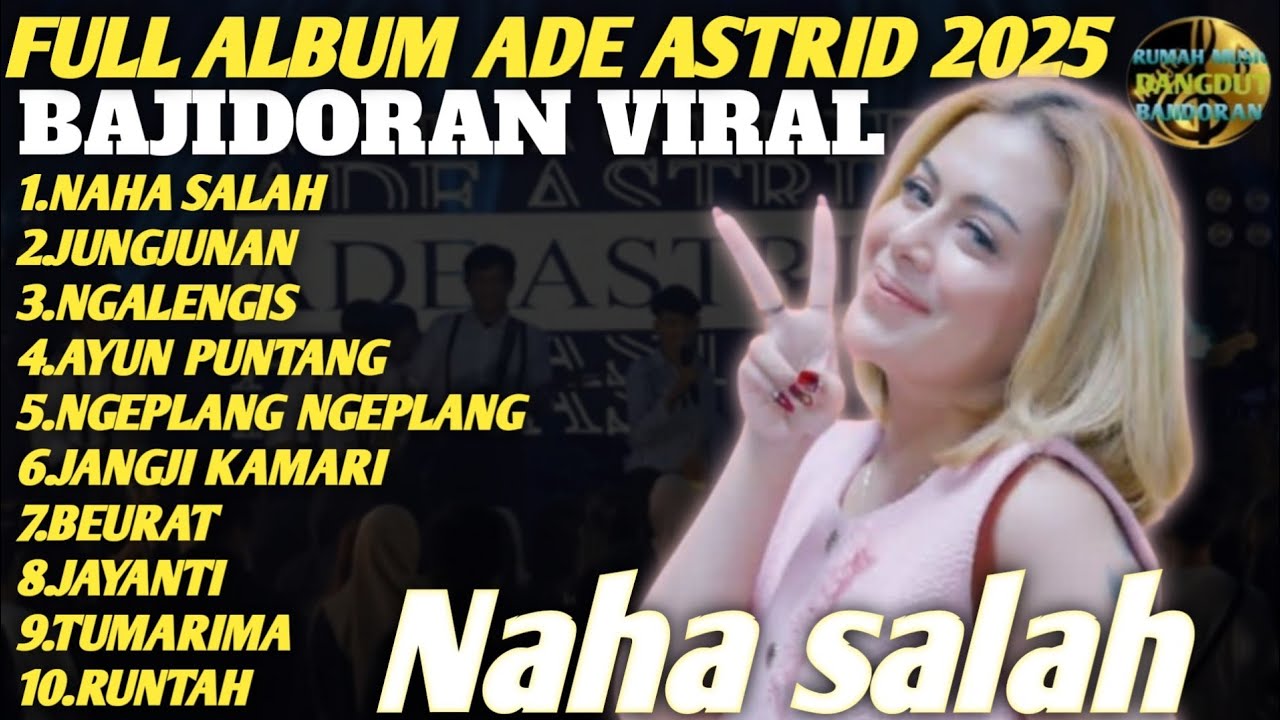 ADE ASTRID FULL ALBUM 2025 🔥 Best Pop Sunda Bajidoran Terbaru Nonstop Enak Buat Santai 